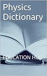 Physics Dictionary Physics Dictionary