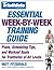 Triathlete Magazine's Essential Week-by-Week Training Guide by Matt Fitzgerald