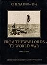 China 1890-1938: From the Warlords to World War (A History in Documentary Photographs)