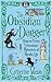 The Obsidian Dagger: Being the Further Extraordinary Adventures of Horatio Lyle (Horatio Lyle, #2)