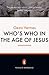 Who's Who in the Age of Jesus