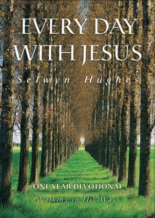 Walking in His Ways: Every Day with Jesus One Year Devotional