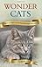 Wonder Cats: True Stories O...
