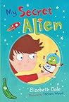 My Secret Alien by Elizabeth Dale