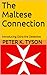 The Maltese Connection: Revised Edition (Dora the Detective Trilogy Book 1)