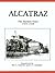 Alcatraz: The Hardest Years 1934-1938