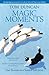Magic Moments by Tom Duncan