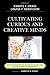 Cultivating Curious and Cre...