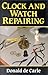 Clock and Watch Repairing