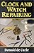 Clock and Watch Repairing