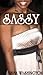 Sassy (The Complete Series 1-4) by Aisha Washington