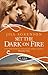 Set the Dark on Fire