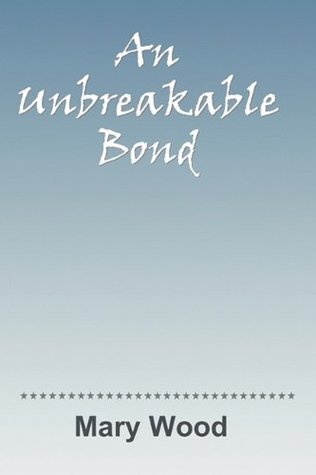 An Unbreakable Bond The Breckton Trilogy 2 By Mary Wood