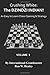 Crushing White: The DZINDZI INDIAN!: An Easy To Learn Chess Opening & Strategy