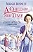 A Child Of Her Time by Maggie Bennett