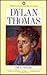 Dylan Thomas (Literary Biographies)