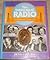The Golden Age of Radio: An Illustrated Companion