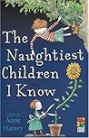 Naughtiest Children I Know by Anne Harvey