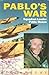 Pablo's War