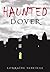 Haunted Dover