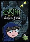 Orphi and the Shadowpaths