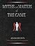 Myths and Masters of The Game