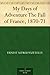 My Days of Adventure The Fall of France, 1870-71
