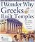 Greeks Built Temples: and Other Questions About Ancient Greece