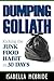 Dumping Goliath: Kicking th...