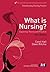 What is Nursing? Exploring Theory and Practice: Exploring Theory and Practice (Transforming Nursing Practice Series)