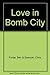 Love in Bomb City