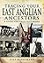 Tracing Your East Anglian A...