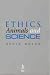 Ethics, Animals and Science by Kevin Dolan