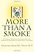 More Than A Smoke: A Global Medical, Economical and Spiritual History of Hemp and Cannabis