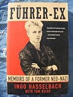 Führer Ex: Memoirs Of A Former Neo Nazi