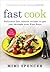 Fast Cook: Delicious Low-Calorie Recipes to Get You Through Your Fast Days