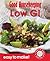Good Housekeeping Easy To Make! Low GI: Over 100 Triple-Tested Recipes