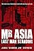 Mr Asia: The Last Man Stand...