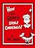 How The Grinch Stole Christmas! by Dr. Seuss