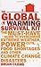 The Global Warming Survival Kit: The Must-have Guide to Overcoming Extreme Weather, Power Cuts, Food