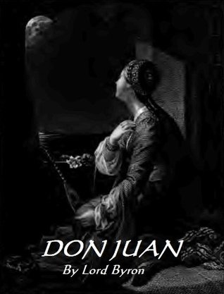 Don Juan: in Sixteen Cantos with notes