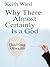 Why There Almost Certainly Is a God: Doubting Dawkins