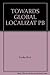 Towards Global Localization: The computing and telecommunications industries in Britain and France
