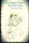 The Happy Tigers, The Teen Years (The Tiger Family Book 2)
