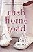 Rush Home Road