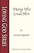 Marys Who Loved Him (Loving...