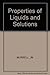 Properties of Liquids and Solutions