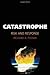 Catastrophe: Risk and Response