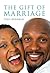 The Gift Of Marriage (The Disciple Maker Series Book 1)