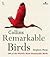 Remarkable Birds by Stephen  Moss